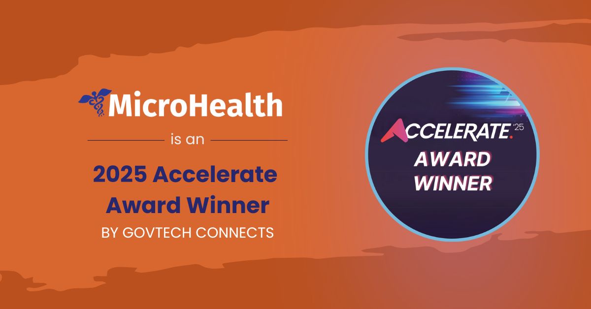 MicroHealth is an Accelerate Award Winner by GOVTECHCONNECTS (2025)