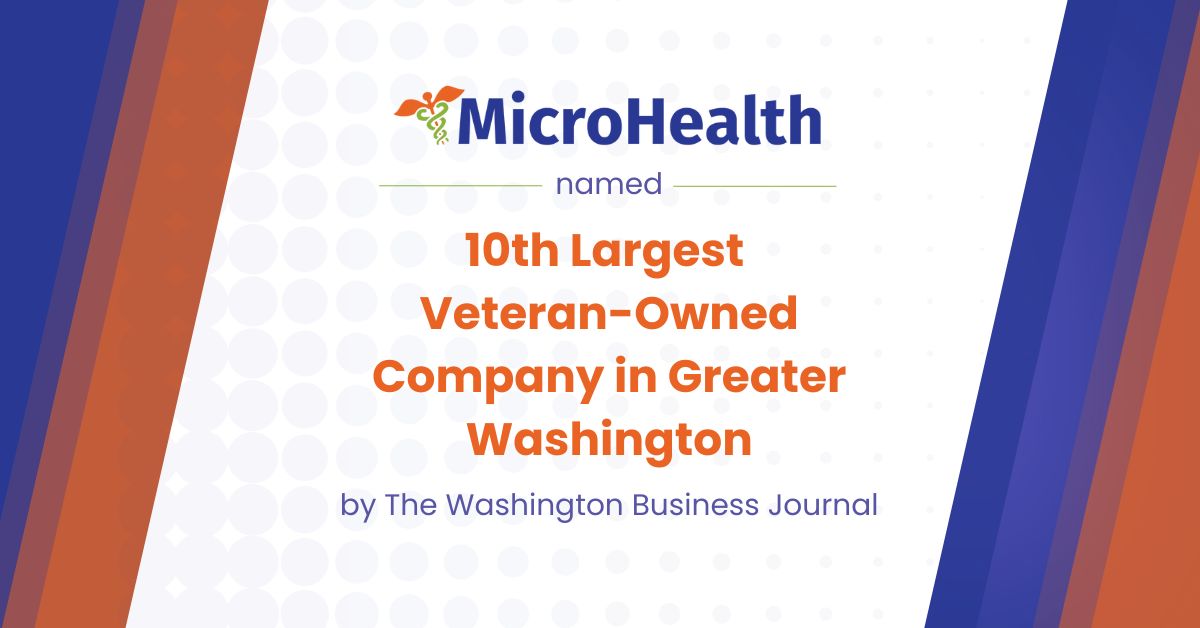 MicroHealth is a 101 Largest Veteran-Owned Company in Greater Washington by The Washington Business Journal